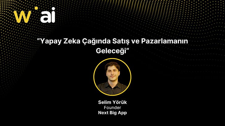 Dijital Dönüşüm için 10 Yılımız vardı. Yapay Zeka için 10 Ayımız Var