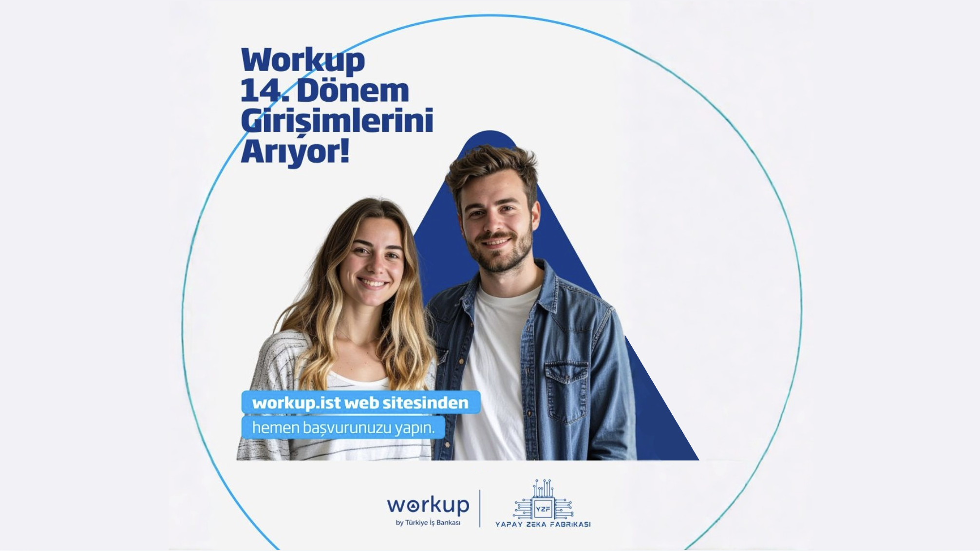 Geleceğin Global Girişimleri İçin İş Bankası Workup 14. Dönem Başvuruları Açıldı