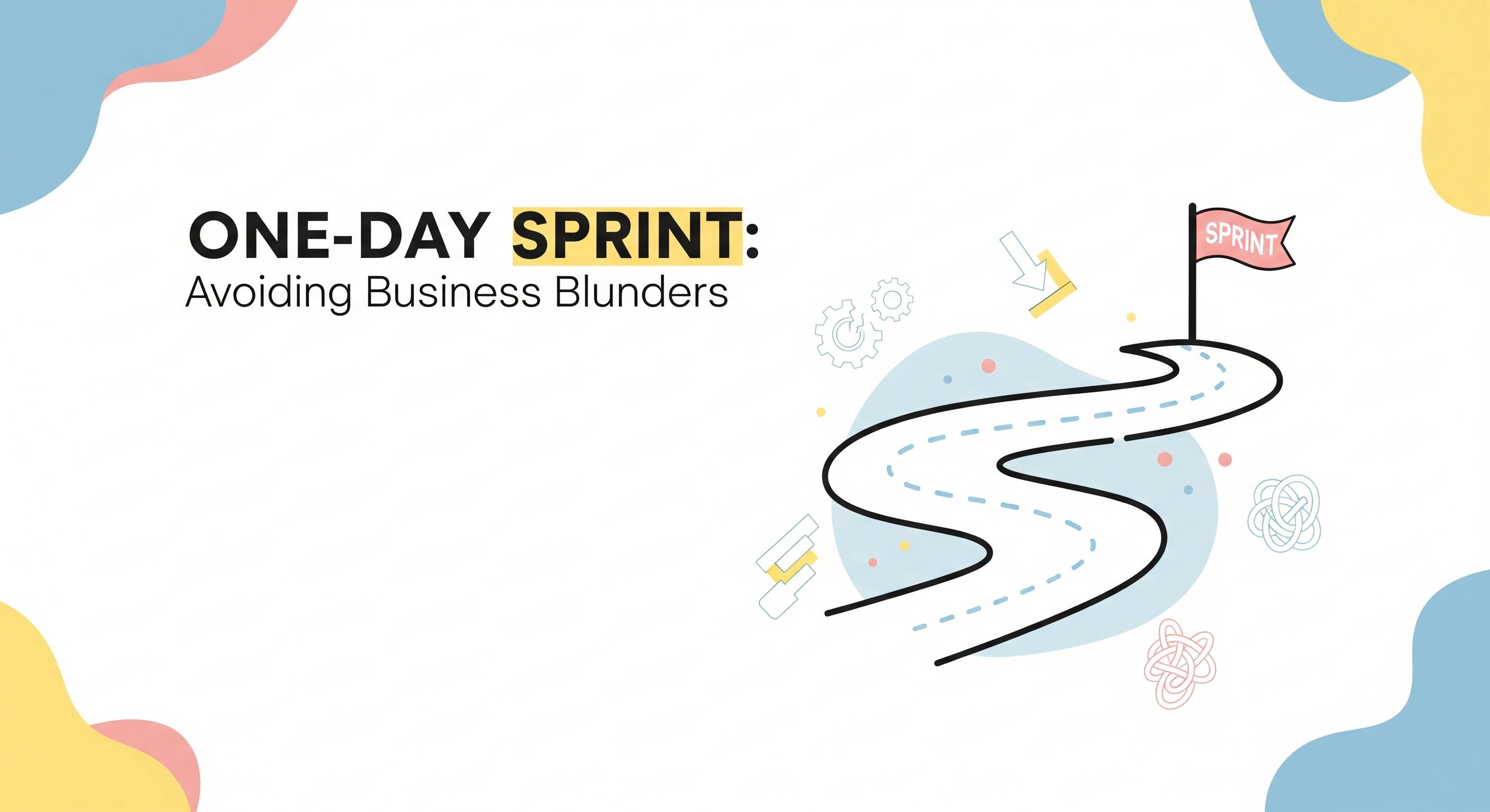 The One-Day Sprint That Could Stop Your Next Big Mistake